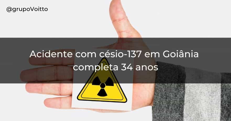 Acidente com césio-137 em Goiânia completa 34 anos
