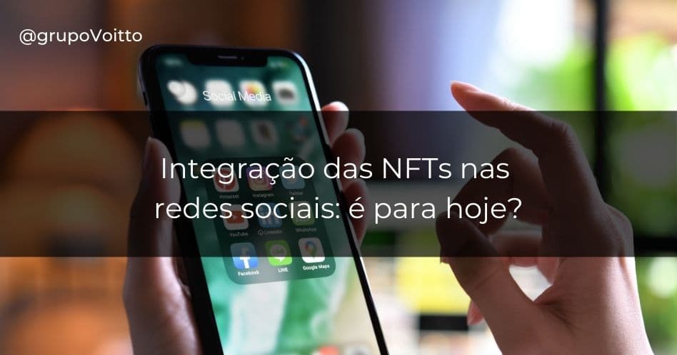 Integração das NFTs nas redes sociais: é para hoje?