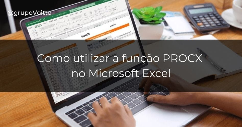 Como utilizar a nova função PROCX no Microsoft Excel?