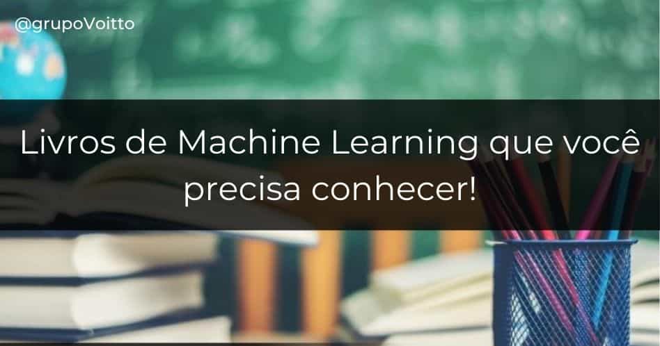 13 Livros de Machine Learning que você precisa conhecer!