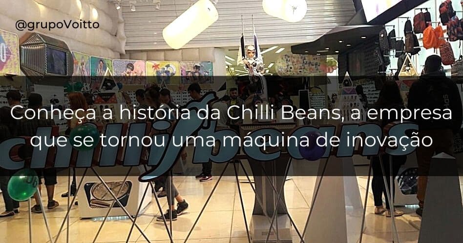 Chilli Beans: saiba como tudo começou