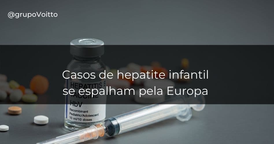 Casos de hepatite infantil se espalham pela Europa