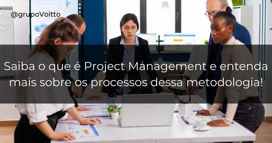 Saiba o que é Project Management e entenda mais sobre os processos dessa metodologia! Foto: Freepik. 